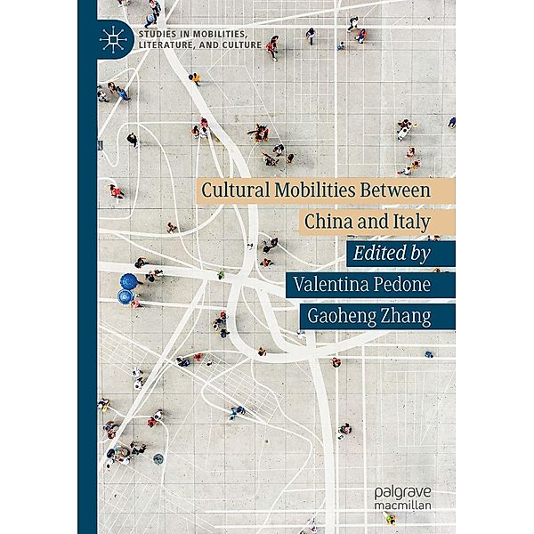 Cultural Mobilities Between China and Italy / Studies in Mobilities, Literature, and Culture