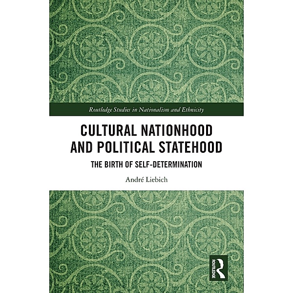 Cultural Nationhood and Political Statehood, André Liebich