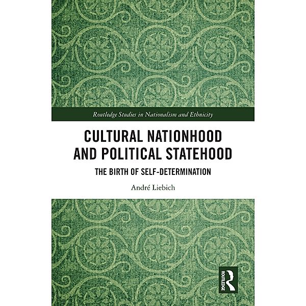 Cultural Nationhood and Political Statehood, André Liebich