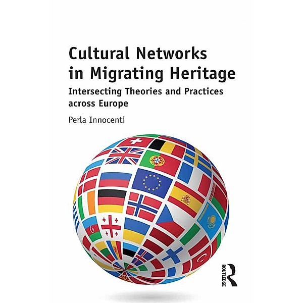 Cultural Networks in Migrating Heritage, Perla Innocenti