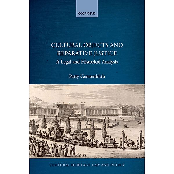 Cultural Objects and Reparative Justice / Cultural Heritage Law And Policy, Patty Gerstenblith