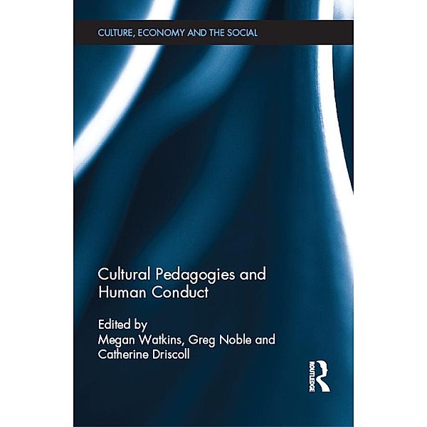 Cultural Pedagogies and Human Conduct / CRESC, Megan Watkins, Greg Noble, Catherine Driscoll