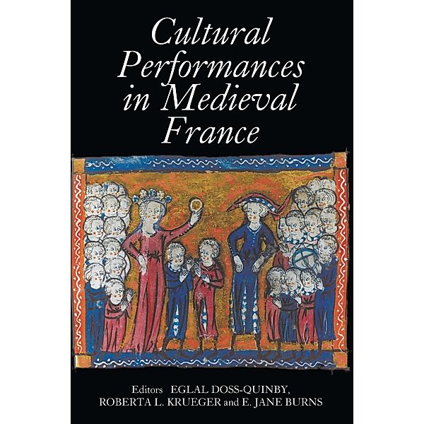 Cultural Performances in Medieval France / Gallica Bd.5