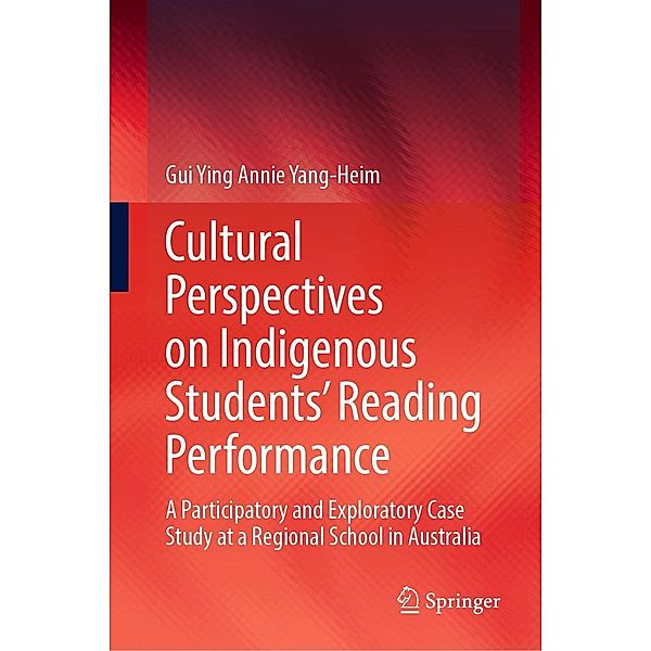 Cultural Perspectives on Indigenous Students' Reading Performance, Gui Ying Annie Yang-Heim