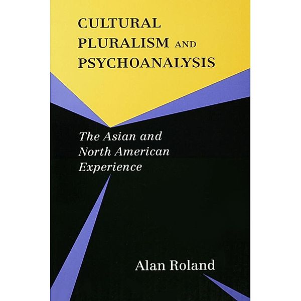 Cultural Pluralism and Psychoanalysis, Alan Roland