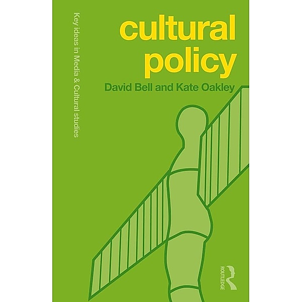 Cultural Policy, David Bell, Kate Oakley