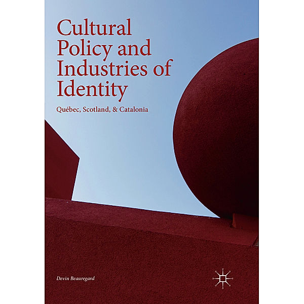 Cultural Policy and Industries of Identity, Devin Beauregard