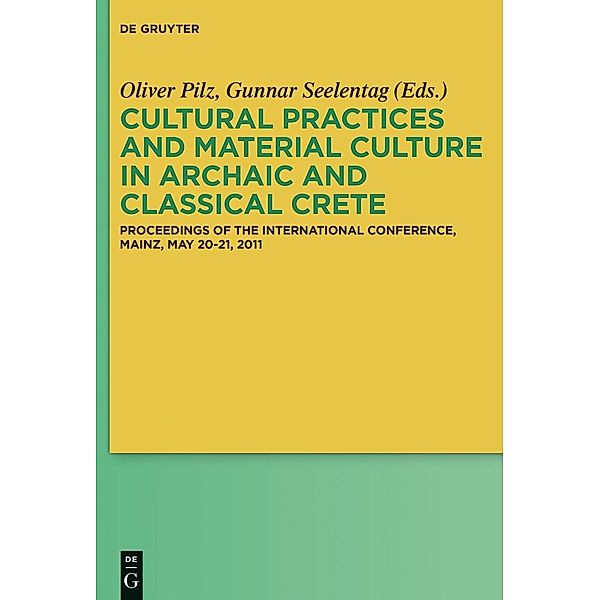 Cultural Practices and Material Culture in Archaic and Classical Crete