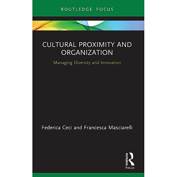 Cultural Proximity and Organization, Federica Ceci, Francesca Masciarelli
