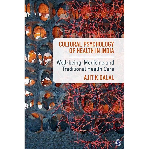 Cultural Psychology of Health in India, Ajit K Dalal