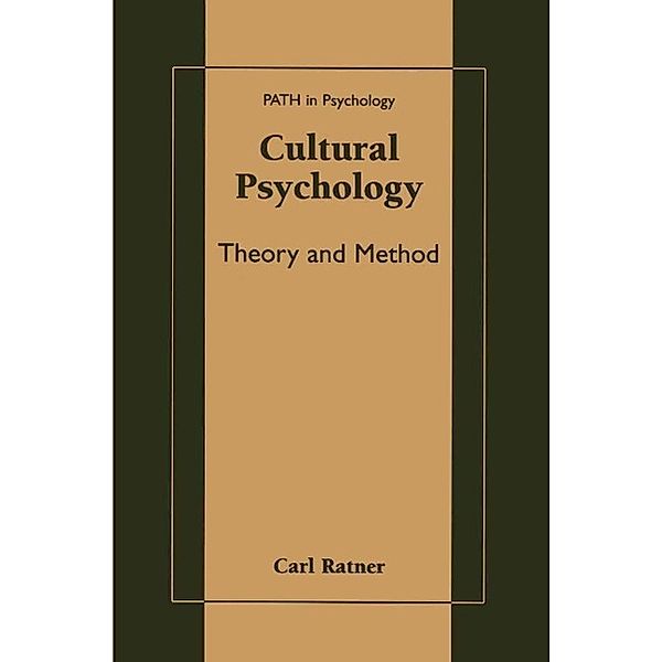 Cultural Psychology / Path in Psychology, Carl Ratner