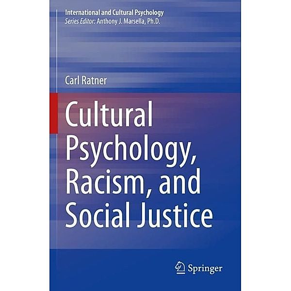 Cultural Psychology, Racism, and Social Justice, Carl Ratner