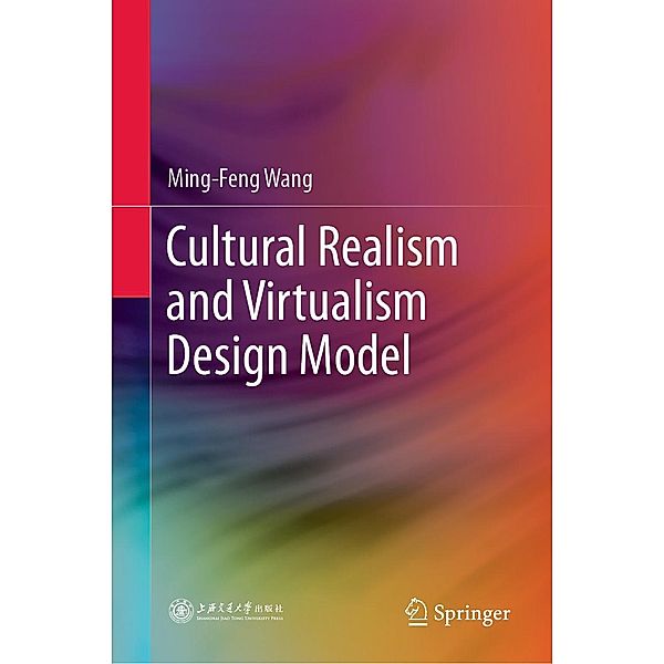 Cultural Realism and Virtualism Design Model, Ming-Feng Wang