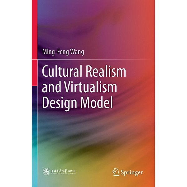 Cultural Realism and Virtualism Design Model, Ming-Feng Wang