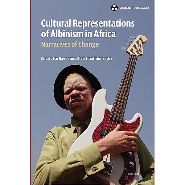 Cultural Representations of Albinism in Africa / Disability, Media, Culture Bd.2