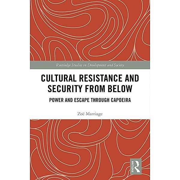 Cultural Resistance and Security from Below, Zoë Marriage