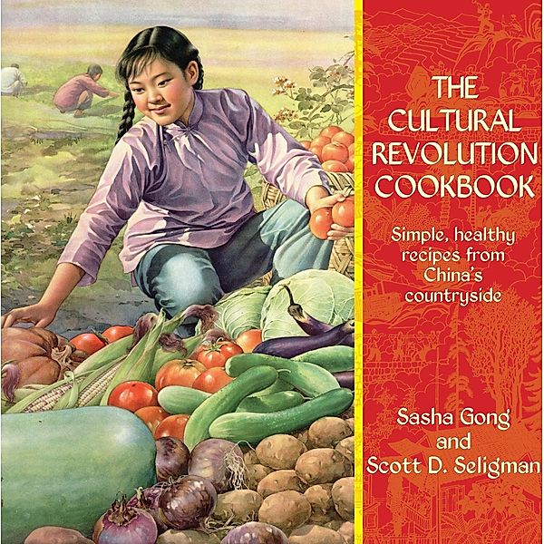 Cultural Revolution Cookbook / Earnshaw Books, Sasha Gong