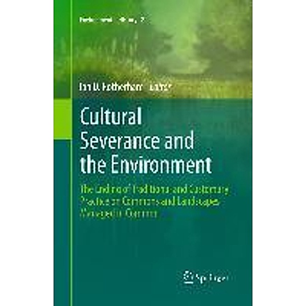 Cultural Severance and the Environment / Environmental History Bd.2