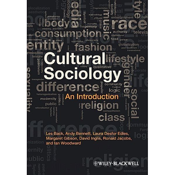 Cultural Sociology, Les Back, Andy Bennett, Laura Desfor Edles, Margaret Gibson, David Inglis, Ron Jacobs, Ian Woodward