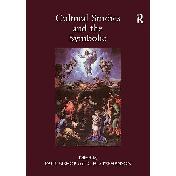 Cultural Studies and the Symbolic: Theory Studies, Presented at the Univeristy of Glasgow's Centre for Intercultural Studies: v. 1: Occasional papers in cassirer and cultural, Paul Bishop