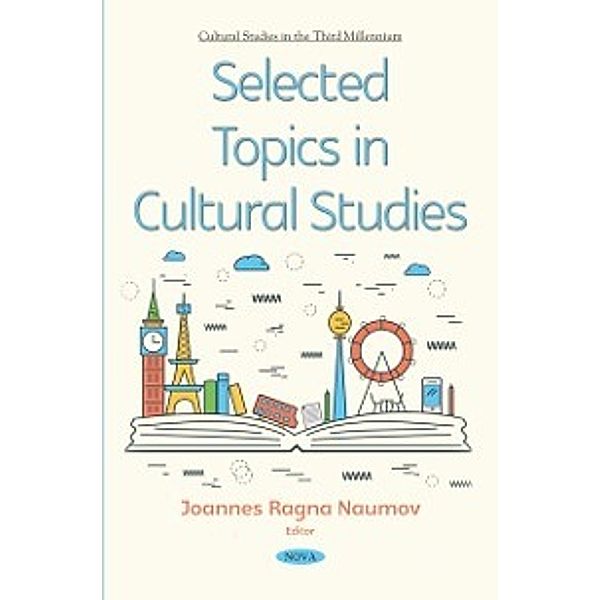 Cultural Studies in the Third Millennium: Selected Topics in Cultural Studies