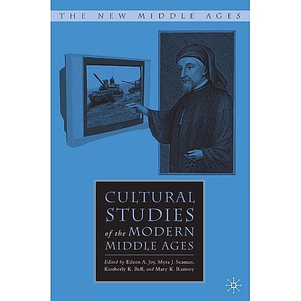 Cultural Studies of the Modern Middle Ages / The New Middle Ages