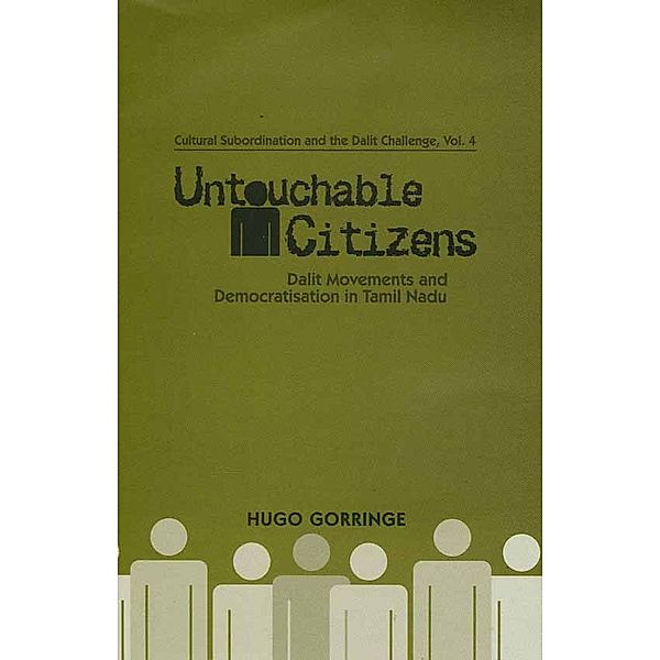 Cultural Subordination and the Dalit Challenge: Untouchable Citizens, Hugo Gorringe