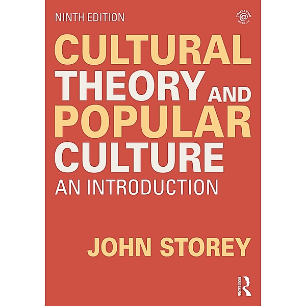 Cultural Theory and Popular Culture, John Storey