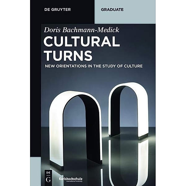 Cultural Turns / De Gruyter Textbook, Doris Bachmann-Medick