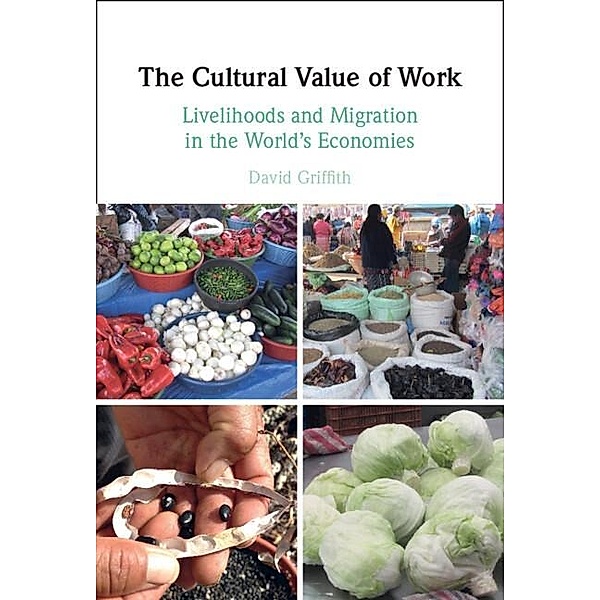 Cultural Value of Work, David Griffith
