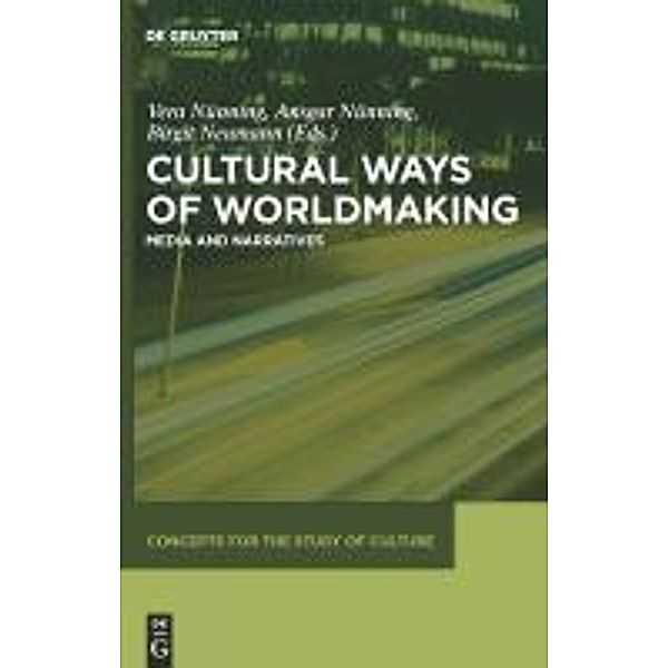 Cultural Ways of Worldmaking / Concepts for the Study of Culture Bd.1