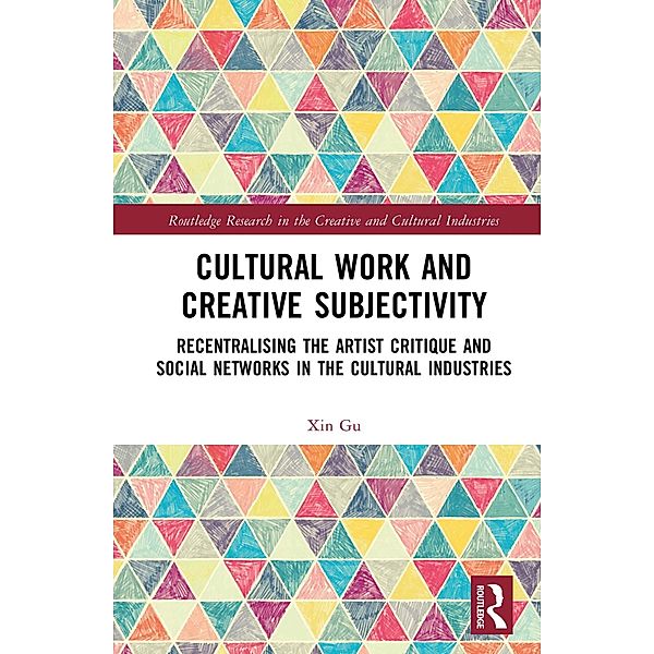 Cultural Work and Creative Subjectivity, Xin Gu