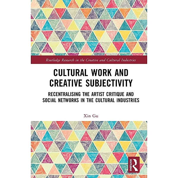 Cultural Work and Creative Subjectivity, Xin Gu