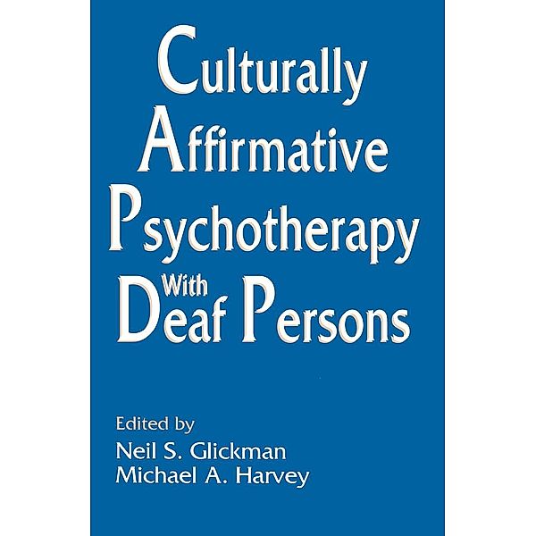 Culturally Affirmative Psychotherapy With Deaf Persons