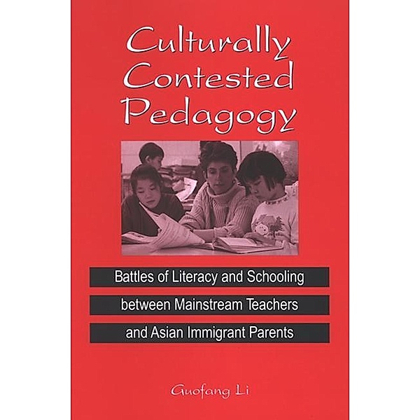 Culturally Contested Pedagogy / SUNY series, Power, Social Identity, and Education, Guofang Li