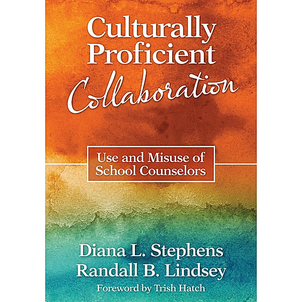 Culturally Proficient Collaboration, Randall B. Lindsey, Diana L. Stephens