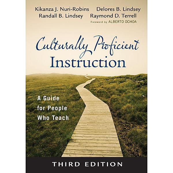 Culturally Proficient Instruction, Randall B. Lindsey, Raymond D. Terrell, Delores B. Lindsey, Kikanza Nuri-Robins