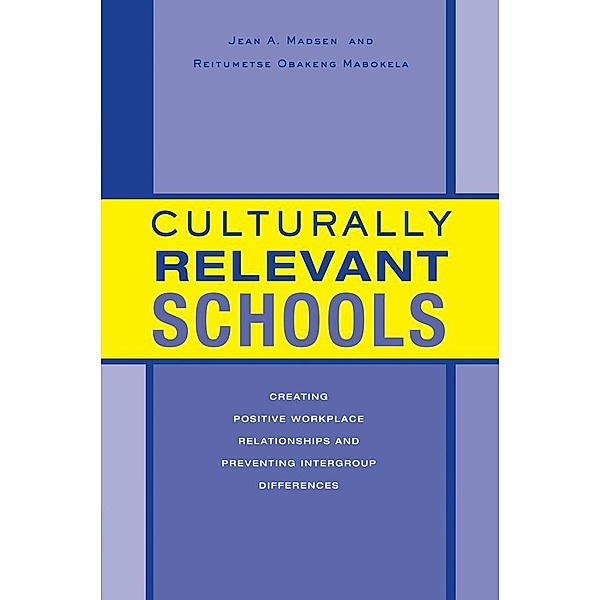 Culturally Relevant Schools, Jean A. Madsen, Reitumetse Obakeng Mabokela