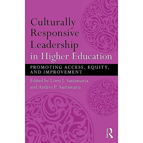 Culturally Responsive Leadership in Higher Education