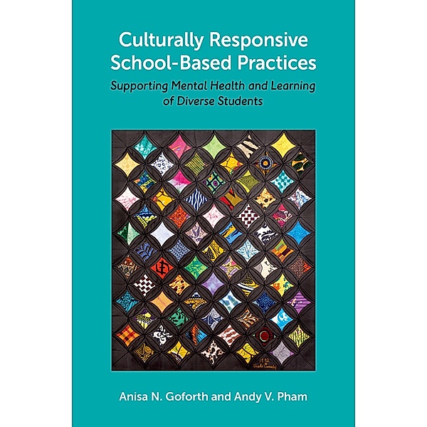 Culturally Responsive School-Based Practices, Anisa N. Goforth, Andy V. Pham