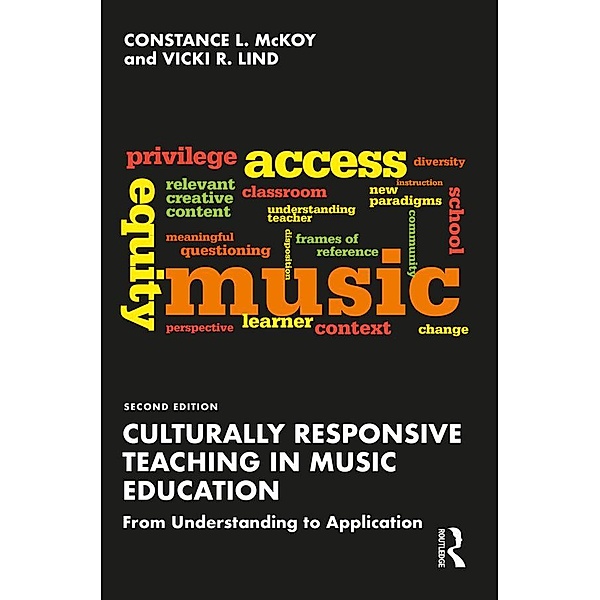 Culturally Responsive Teaching in Music Education, Constance L. McKoy, Vicki R. Lind