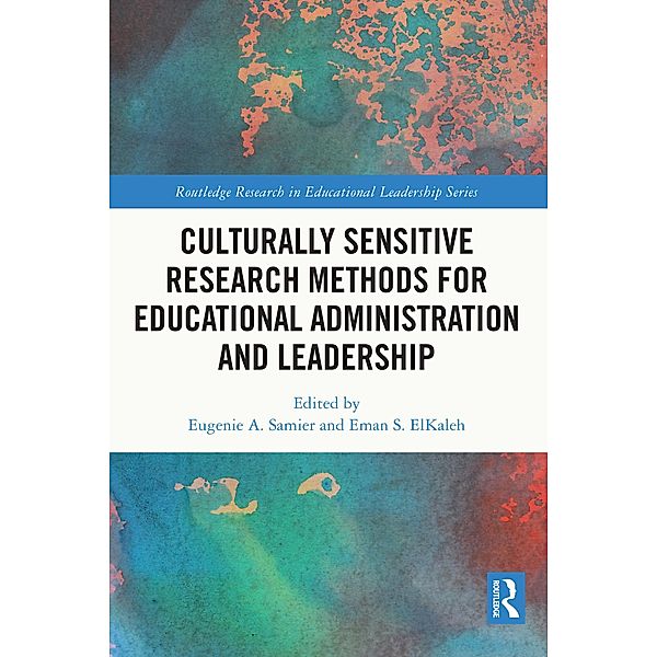 Culturally Sensitive Research Methods for Educational Administration and Leadership