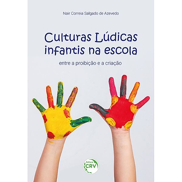 Culturas lúdicas infantis na escola, Nair Correia Salgado de Azevedo