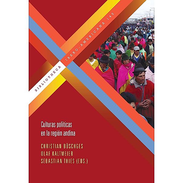 Culturas políticas en la región andina / Bibliotheca Ibero-Americana Bd.145