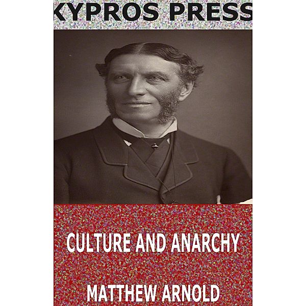 Culture and Anarchy, Matthew Arnold
