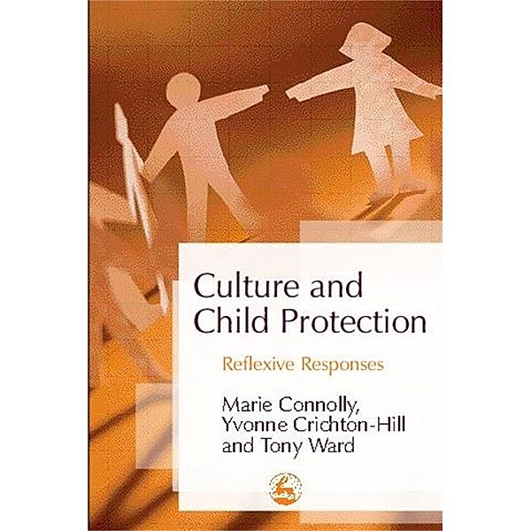 Culture and Child Protection, Marie Connolly, Yvonne Crichton-Hill, Tony Ward