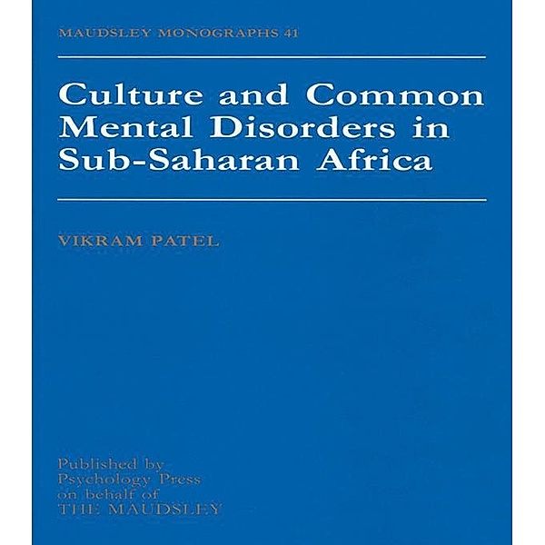 Culture And Common Mental Disorders In Sub-Saharan Africa, Vickram Patel