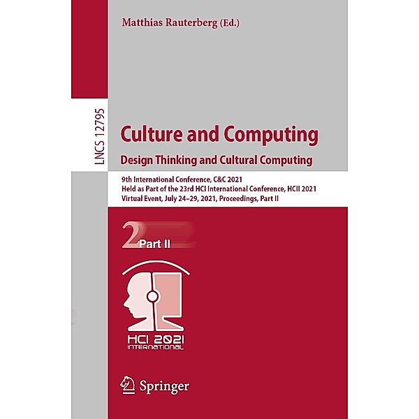 Culture and Computing. Design Thinking and Cultural Computing / Lecture Notes in Computer Science Bd.12795