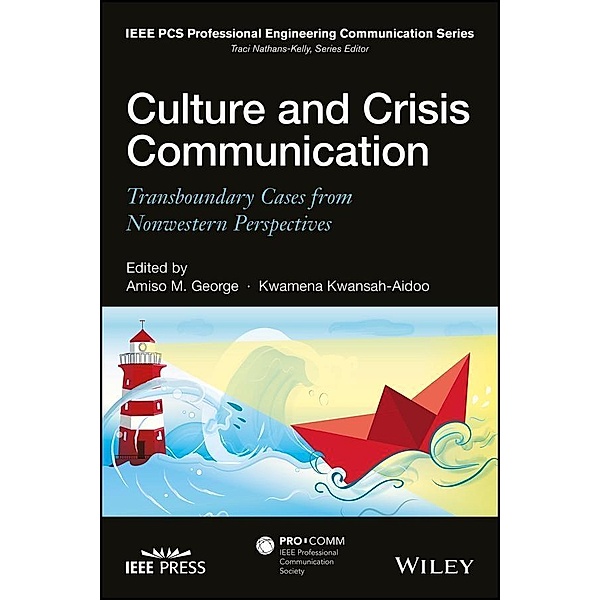Culture and Crisis Communication / IEEE PCS Professional Engineering Communication Series