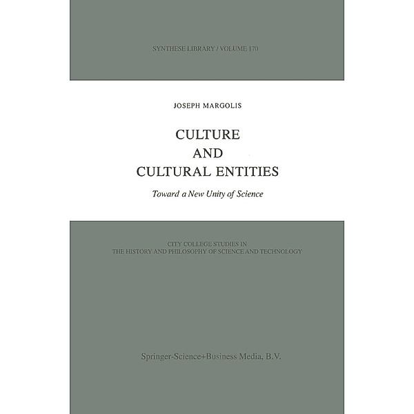 Culture and Cultural Entities / Synthese Library Bd.170, Joseph Margolis